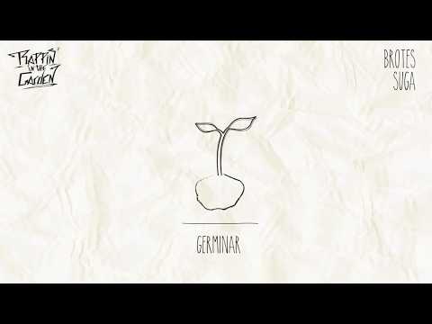 01. Germinar. (Suga x Rappin' in the Garden). BROTES.
