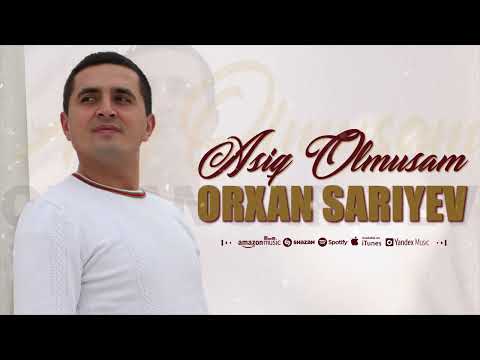 Orxan Sariyev - Asiq Olmusam