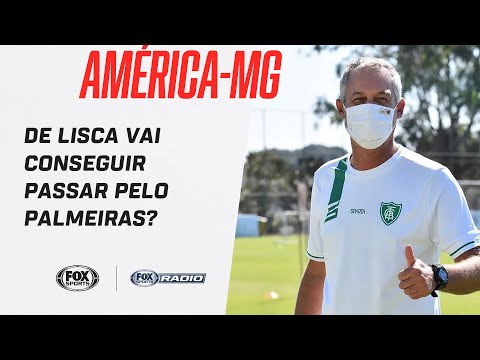 PALMEIRAS x AMERICA-MG: LISCA VAI CONEGUIR ESTRATÉGIA PARA VENCER O VERDÃO? | FOX Sports Rádio