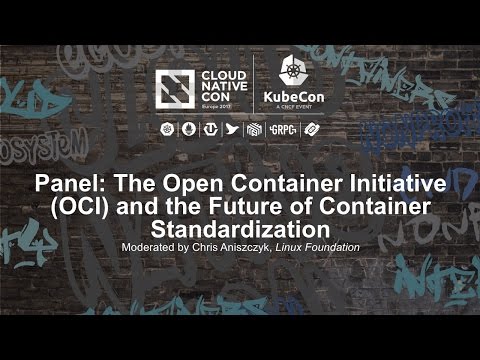 Panel: The Open Container Initiative (OCI) and the Future of Container Standardization [I]