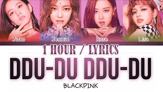 Download lagu [1 HOUR] BLACKPINK - 'DDU-DU DDU-DU' (Color Coded Lyrics Eng/Rom/Han/가사) mp3