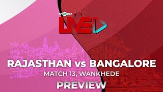 Rajasthan v Bangalore, Match 13: Preview