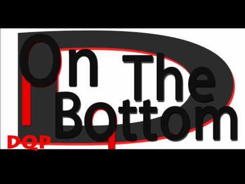 On The Bottom -  (Original Mix) - BY DannYQParkeR HD
