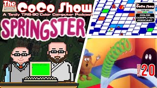 Springster | The CoCo Show: A TRS-80 Color Computer Podcast 20