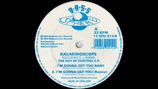 Kalaeidoscope - 12 SPH 014 - I'm Gonna Get You Baby
