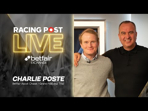 "I'm going to lay Cyrname!" | Betfair Ascot Chase | Charlie Poste | Racing Post LIVE