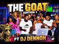 THE GOAT EDITION 1 Ft DJ Dennoh The Ark Riverline
