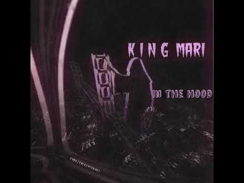 King Mari - In The Hood (Audio)