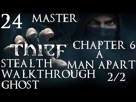 Thief: Stealth Walkthrough - Master - Ghost - Part 24 - Chapter 6 - A Man Apart 2/2 | CenterStrain01
