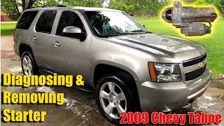 Diagnosing & Removing 2009 Chevy Tahoe Starter Its EASY!