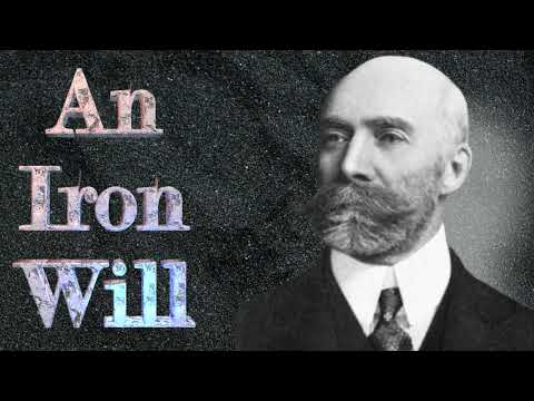 Orison Swett Marden and Abner Bayley - An Iron Will