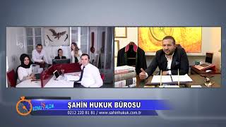 İŞ KONUŞALIM -ŞAHİN HUKUK BÜROSU