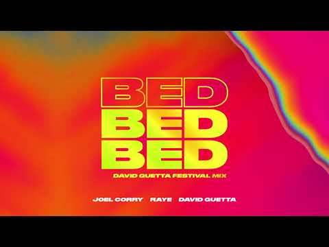 Joel Corry x RAYE - David Guetta - BED - [David Guetta Festival Mix]