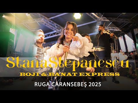 Stana Stepanescu & Boji & Banat Express  -  RUGA DE LA ORAS   CARANSEBES  -  ASCULTARI 2025