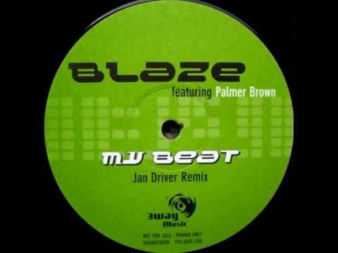 Blaze Feat. Palmer Brown - My Beat (Jan Driver Remix) [3way Music 2001]