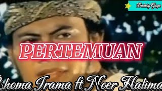 Download lagu PERTEMUAN ~Rhoma Irama ft Noer Halimah STF JAKA SWARA mp3