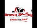Brown Roofing Roof Replacement 5 Star Google Review
