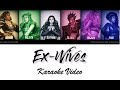 Six - Ex Wives - Karaoke Vid
