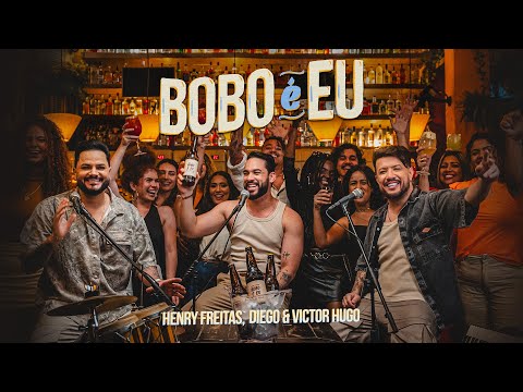 BOBO É EU - Henry Freitas e Diego e Victor Hugo (Clipe Oficial)