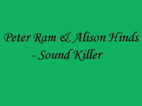 Peter Ram & Alison Hinds - Sound Killer