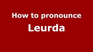 How to pronounce Leurda