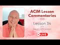A Course In Miracles Lesson 34 With David Hoffmeister Living Miracles Ministries
