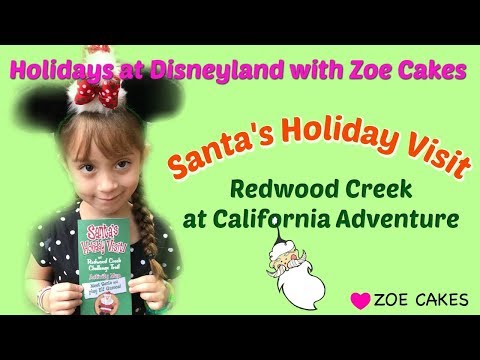 Santa's Holiday Visit at Redwood Creek - Holidays at Disneyland with Zoe Cakes (Part 2)