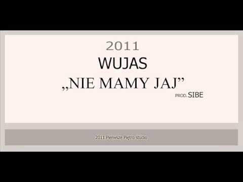 Wujas - Nie Mamy Jaj (prod. Sibe)