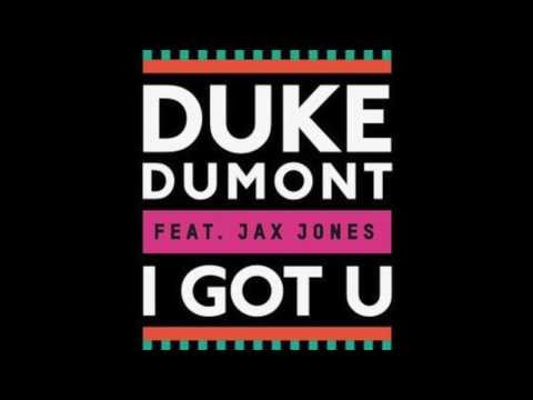 Duke Dumont feat. Jax Jones - I Got You (Original Mix) [LYRICS]