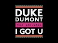 Duke Dumont Feat Jax Jones I Got You Original Mix LYRICS