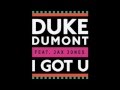 Duke Dumont feat. Jax Jones - I Got You (Original Mix ...