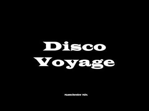 Disco Voyage (Manchester Mix)
