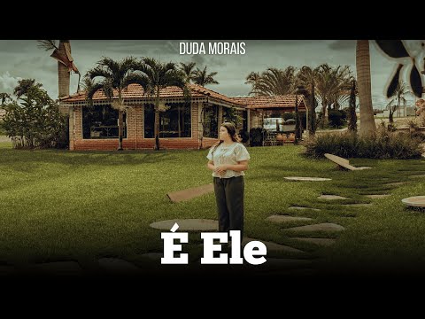É Ele - Duda Morais | Web Clipe | Produtora TSA