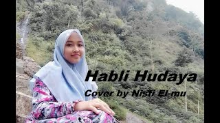 Download lagu Habli Hudaya Cover by Nisfi El mu... mp3