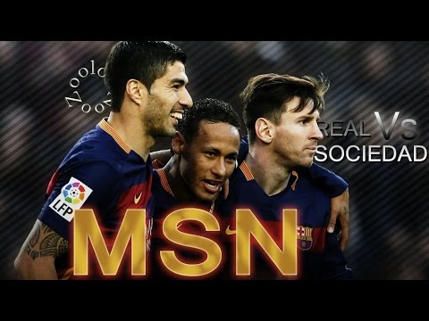 MSN | Messi Suarez  Neymar Vs Real Sociedad (Home) ● 2015-16  ᴴᴰ