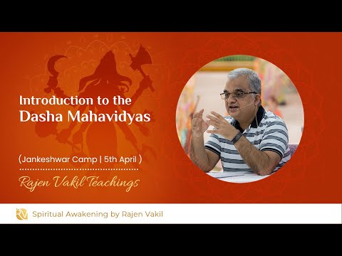 Understanding the Dasha Mahavidyas - Talk 01| Introduction