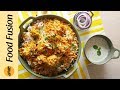 Butter Chicken Biryani Recipe By Food Fusion