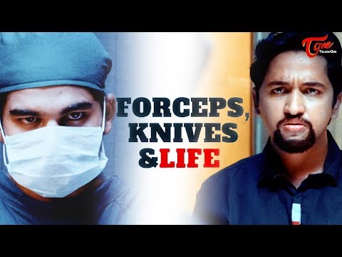 Forceps Knives & Life | Latest Telugu Short Film 2019 | by Anvesh Paturi | TeluguOne Video