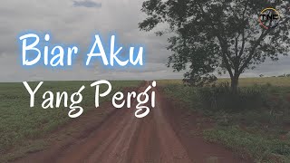 Download lagu Lagu Sedih - Biar Aku Yang Pergi - Lagu Galau Menyentuh Hati Tentang Perpisahan mp3 Download lagu Lagu Sedih - Biar Aku Yang Pergi - Lagu Galau Menyentuh Hati Tentang Perpisahan mp3