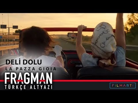 Deli Dolu | La Pazza Gioia - Fragman (Türkçe Altyazı)