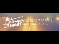 All Through The Night - Sleeping At Last 