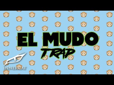 Quimico Ultra Mega X Jon Z X El Mayor Clasico - El Mudo (Trap Version) 🙈🙉🙊