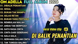 Download lagu DIBALIK PENANTIAN - SESAL - OM ADELLA FULL ALBUM TERBARU 2026 || LUSYANA JELITA - NURMA PAEJAH mp3 Download lagu DIBALIK PENANTIAN - SESAL - OM ADELLA FULL ALBUM TERBARU 2026 || LUSYANA JELITA - NURMA PAEJAH mp3