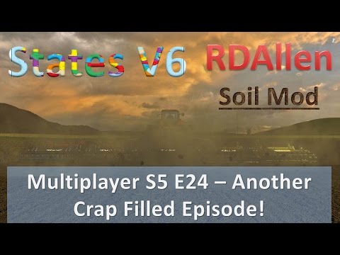 Farm Sim 15 Multiplayer States V6 E24 - Another Crap Filled Episode!