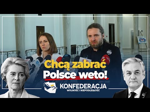 Lewica i Trzecia Droga chcą zabrać Polsce prawo weta!