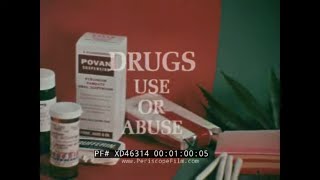 1970’S  “DRUG USE OR ABUSE” PRESCRIPTION & OVER THE COUNTER VS. STREET DRUGS    XD46314