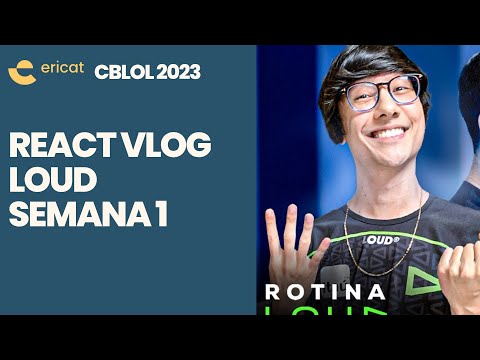 ERICAT REAGE: VLOG DA LOUD NO 2-0 vs PAIN E KABUM NO CBLOL 2023
