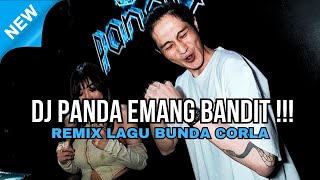 Download lagu DJ PANDA EMANG BANDIT !!! LAGU BUNDA CORLA NO KOMEN REMIX BREAKBEAT DUTCH FULL BASS TERBARU 2025 mp3 Download lagu DJ PANDA EMANG BANDIT !!! LAGU BUNDA CORLA NO KOMEN REMIX BREAKBEAT DUTCH FULL BASS TERBARU 2025 mp3