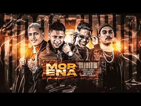 LEKINHO CAMPOS, JOÃOZINHO RF, DIOMENDES CHINASKI, MC GABZIN - MORENA