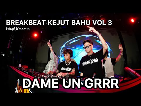 BREAKBEAT KEJUT BAHU VOL 3 (BKB) Dame un grrr‼️ #breakbeat